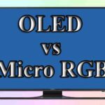OLED и Micro RGB. Что лучше и в каких случаях